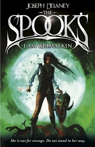 Joseph Delaney - Spook's: I Am Grimalkin - Book 9.