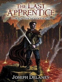 Joseph Delaney et Patrick Arrasmith - The Last Apprentice: Fury of the Seventh Son (Book 13).