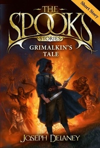 Joseph Delaney - The Spook's Stories: Grimalkin's Tale.