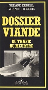 Joseph Delteil - Dossier viande - Du trafic au meurtre.