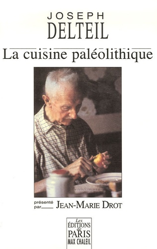 Joseph Delteil - La cuisine paléolithique.