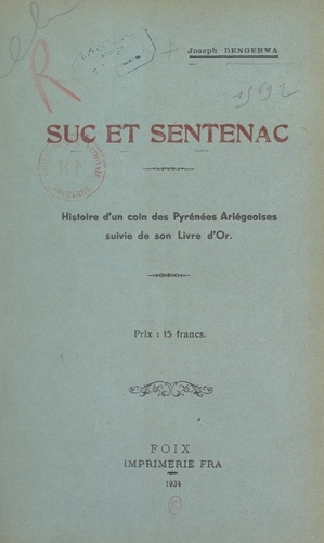 Suc et Sentenac. Histoire d'un coin des Pyrénées ariégeoises suivie de son livre d'or