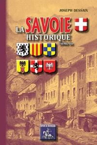 La Savoie historique, pittoresque, statistique et biographique