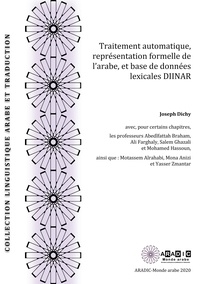 Joseph Dichy et Braham Abdelfattah - Traitement automatique, représentation de l'arabe et base de donnée lexicale DIINAR.