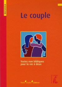 Joseph Donius et Michel Quoist - Le couple - Recueil de textes non bibliques pour la vie à deux.