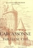 Joseph Dovetto et Germaine Latallerie-Beurier - Carcassonne - Fabuleuse cité.