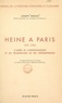 Joseph Dresch - Heine à Paris, 1831-1856 - D'après sa correspondance et les témoignages de ses contemporains.