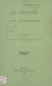 Le Périgord aux académies