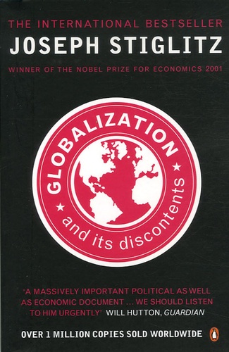 Joseph E. Stiglitz - Globalization and Its Discontents.