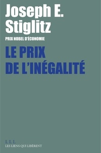 Joseph E. Stiglitz - Le prix de l'inégalité.
