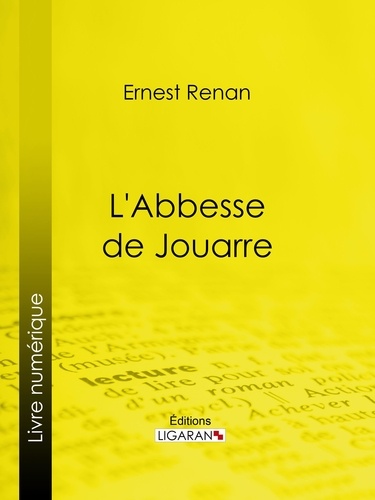 Joseph Ernest Renan et  Ligaran - L'Abbesse de Jouarre.