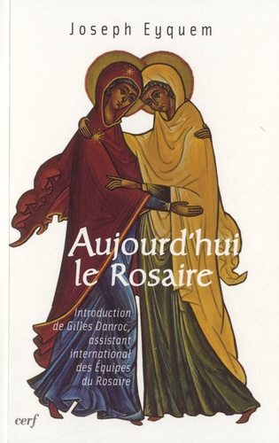 Joseph Eyquem - Aujourd'hui le Rosaire.