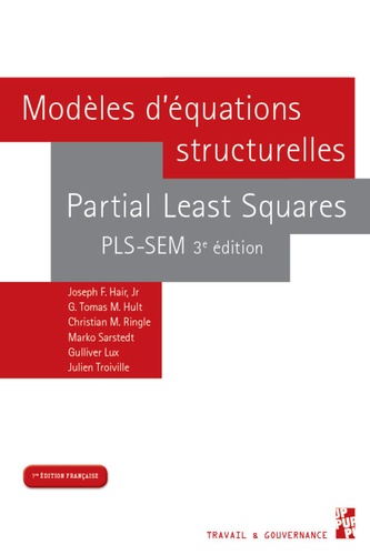 Modèles d'équations structurelles. Partial Least Squares PLS-SEM 3e édition