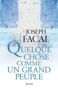 Joseph Facal - Quelque chose comme un grand peuple.
