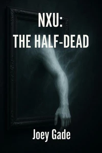 NXU: The Half-Dead
