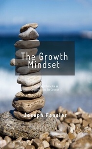  Joseph Fansler - The Growth Mindset: Embracing Obstacles as Opportunities for Growth.