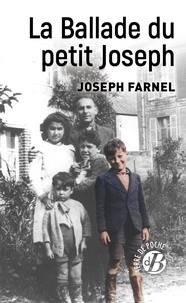 Joseph Farnel - La Ballade du petit Joseph.