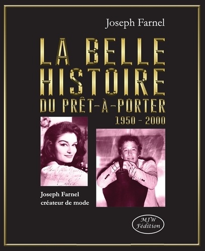 La belle histoire du prêt-à-porter - 1950-2000 de Joseph Farnel - Grand  Format - Livre - Decitre