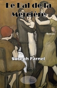 Joseph Farnel - Le bal de la Mercière.