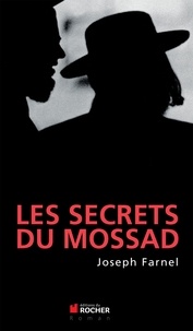 Joseph Farnel - Les secrets du Mossad.