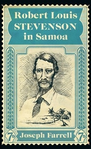 Joseph Farrell - Robert Louis Stevenson in Samoa.