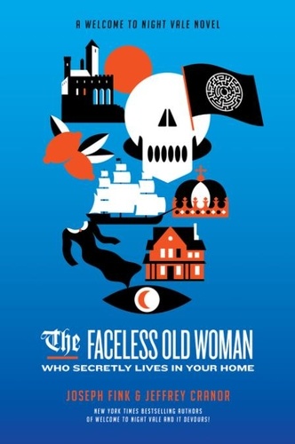 Joseph Fink et Jeffrey Cranor - The Faceless Old Woman Who Secretly Lives in Your Home.