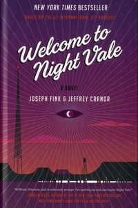 Joseph Fink et Jeffrey Cranor - Welcome to Night Vale.