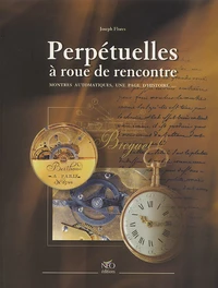 Perpétuelles à roue de rencontre ou "Montres automatiques, une page d'histoire"