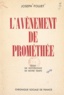 Joseph Folliet - L'avènement de Prométhée - Essai de sociologie de notre temps.