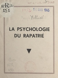 Joseph Folliet - La psychologie du rapatrié.