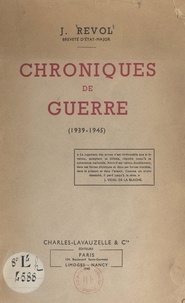 Joseph-Fortuné Revol - Chroniques de guerre (1939-1945).