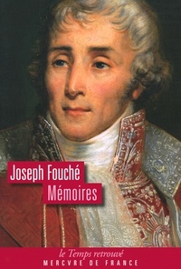 Joseph Fouché - Mémoires.