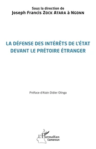 La défense des intérêts de l'Etat devant le prétoire étranger