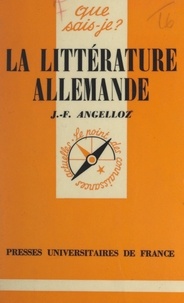 Joseph François Angelloz et Paul Angoulvent - La littérature allemande.