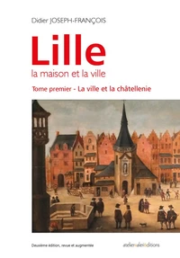 Lille, la maison et la ville