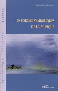 Joseph-François Kremer - Les formes symboliques de la musique.