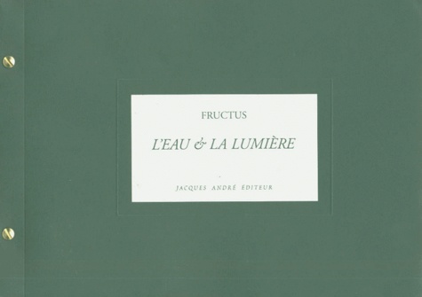 Joseph Fructus et  Collectif - L'Eau Et La Lumiere. Huit Aquarelles Illustrees Par Huit Poemes.