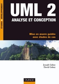 Joseph Gabay et David Gabay - UML 2 Analyse et conception - Mise en oeuvre guidée avec études de cas.