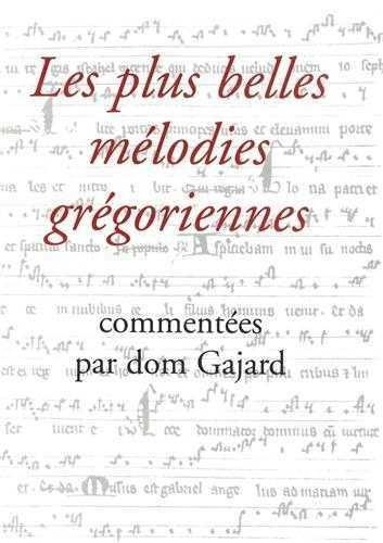 Joseph Gajard - Plus belles mélodies grégoriennes.