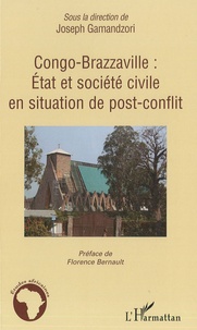 Joseph Gamandzori - Congo-Brazzaville: Etat et société civile en situation de post-conflit.
