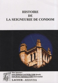 Joseph Gardère - Histoire de la seigneurie de Condom et de l'organisation de la justice dans cette ville.