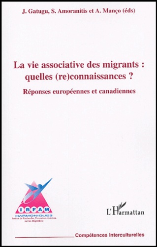 La vie associative des migrants : quelles (re)connaissances ?. Réponses européennes et canadiennes