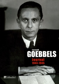Joseph Goebbels - Journal 1943-1945.
