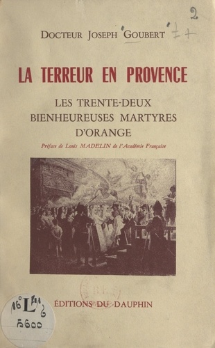 La Terreur en Provence : les 32 bienheureuses martyres d'Orange