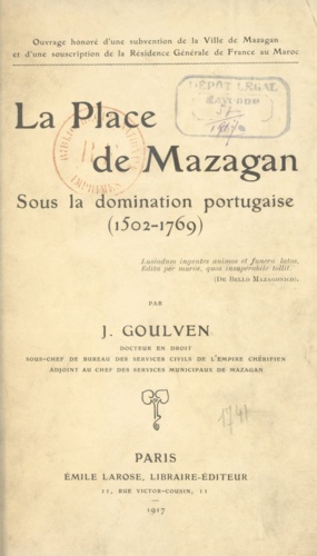 La Place de Mazagan. Sous la domination portugaise, 1502-1769