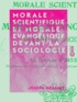 Joseph Grasset - Morale scientifique et morale évangélique devant la sociologie.