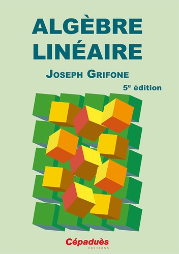 Joseph Grifone - Algèbre linéaire.