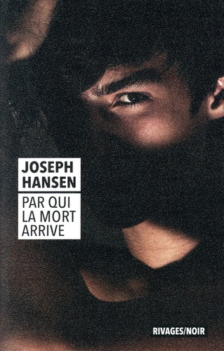 Joseph Hansen - Par qui la mort arrive.