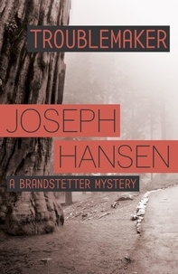 Joseph Hansen - Troublemaker - Dave Brandstetter Investigation 3.