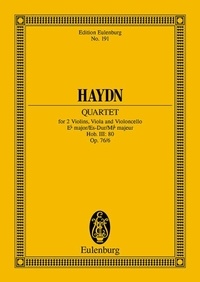 Joseph Haydn - Eulenburg Miniature Scores  : Quatour à cordes Mib majeur - Erdödy-Quatour No. 6. op. 76/6. Hob. III: 80. string quartet. Partition d'étude..